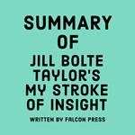 Summary of Jill Bolte Taylor’s My Stroke of Insight