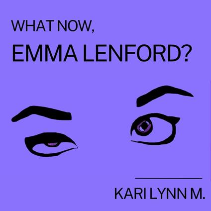 What Now, Emma Lenford?