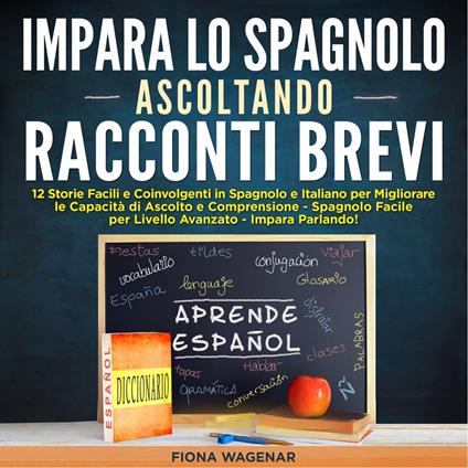 Impara lo Spagnolo Ascoltando Racconti Brevi