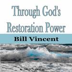 Through God's Restoration Power