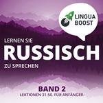 Lernen Sie Russisch zu sprechen. Band 2.