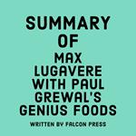 Summary of Max Lugavere with Paul Grewal’s Genius Foods