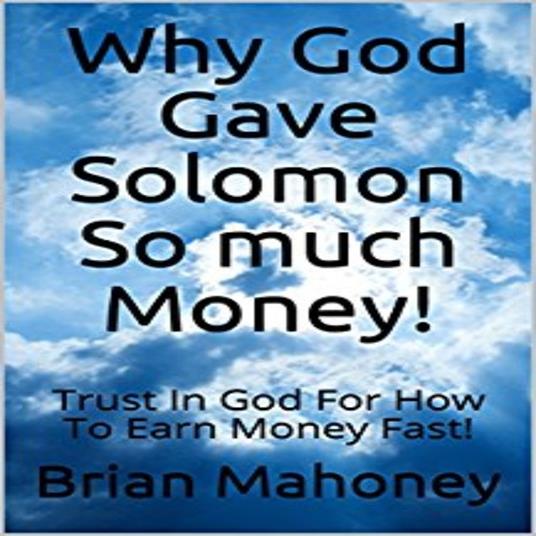 Why God Gave Solomon So much Money!