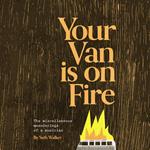 Your Van Is On Fire