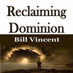 Reclaiming Dominion