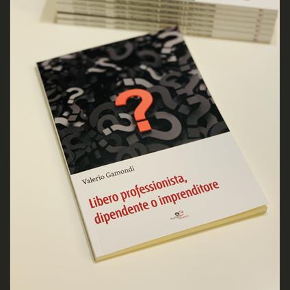 Libero professionista, dipendente o imprenditore