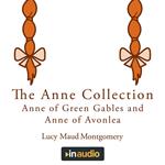 Anne Collection, The: Anne of Green Gables and Anne of Avonlea