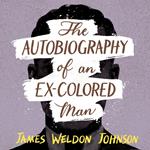 Autobiography of an Ex-Colored Man, The