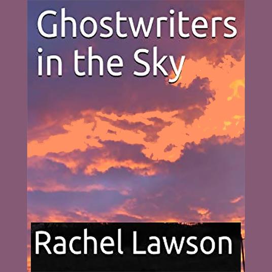 Ghostwriters in the Sky