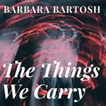 Things We Carry, The