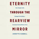 Eternity through the Rearview Mirror