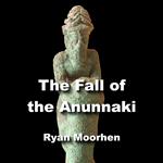 Fall of the Anunnaki, The