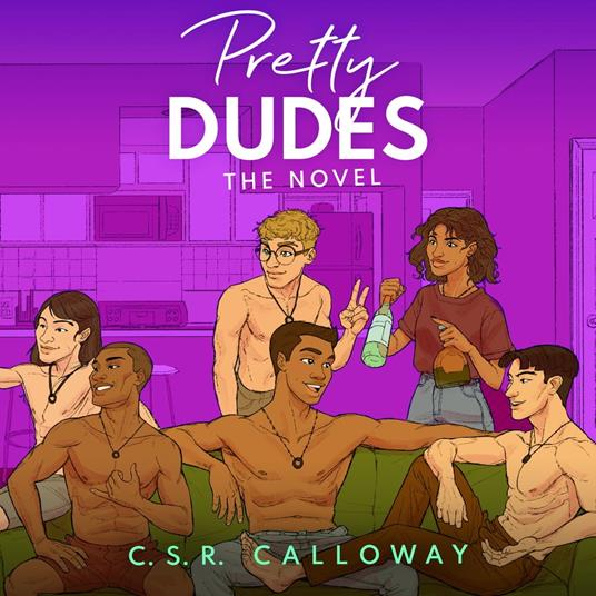 Pretty Dudes: The Novel