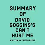 Summary of David Goggins's Can’t Hurt Me