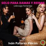 Solo para Damas y Reinas