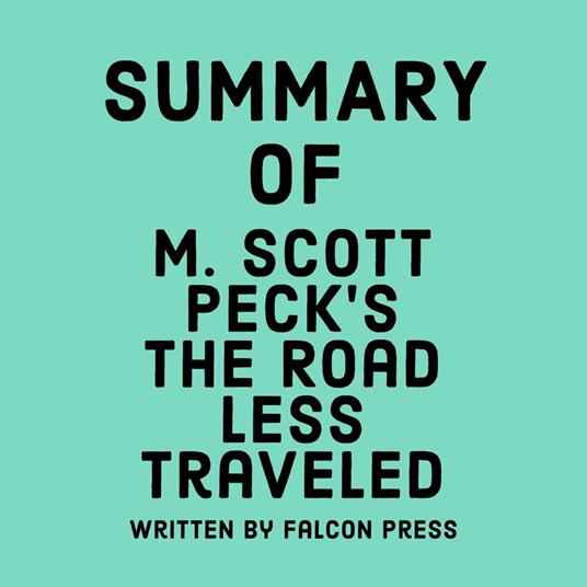 Summary of M. Scott Peck’s The Road Less Traveled