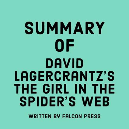 Summary of David Lagercrantz’s The Girl in the Spider’s Web