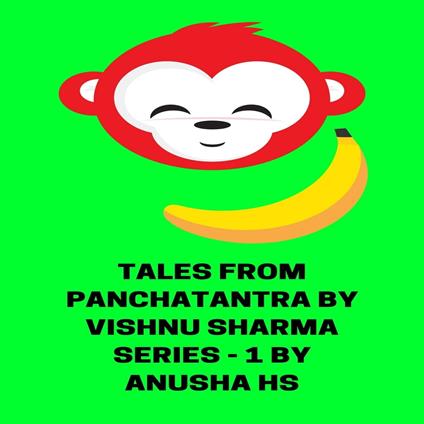 Tales from Panchatantra by Vishnu Sharma series -1