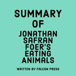 Summary of Jonathan Safran Foer’s Eating Animals