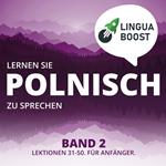 Lernen Sie Polnisch zu sprechen. Band 2.