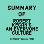 Summary of Robert Kegan’s An Everyone Culture