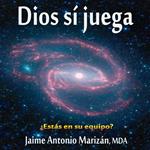 Dios sí juega