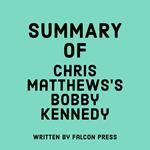 Summary of Chris Matthews’s Bobby Kennedy