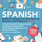 Spanish for Medical Professionals with Essential Questions and Responses, Vol. 3