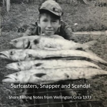 Surfcasters, Snapper and Scandal