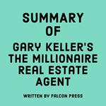 Summary of Gary Keller's The Millionaire Real Estate Agent