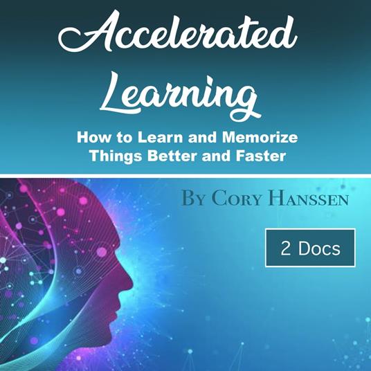 Accelerated Learning