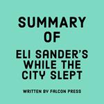 Summary of Eli Sanders's While the City Slept