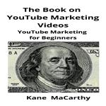 Book on YouTube Marketing Videos, The