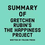 Summary of Gretchen Rubin's The Happiness Project