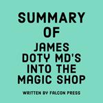 Summary of James Doty MD's Into the Magic Shop