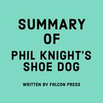 Summary of Phil Knight's Shoe Dog