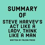 Summary of Steve Harvey's Act Like a Lady, Think Like a Man