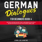 German Dialogues for Beginners Book 4