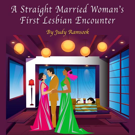 Straight Married Woman's First Lesbian Encounter, A