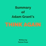 Summary of Adam Grant's Think Again