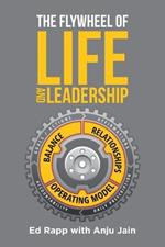 The Flywheel of Life and Leadership