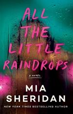 All the Little Raindrops: A Novel