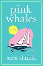 Pink Whales: A Novel