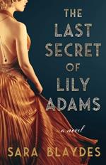 The Last Secret of Lily Adams: A Novel