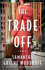 The Trade Off: A Novel