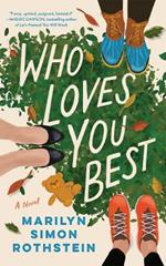 Who Loves You Best: A Novel