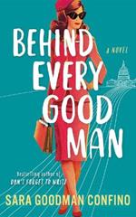 Behind Every Good Man: A Novel