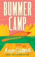 Bummer Camp: A Novel