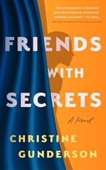 Friends with Secrets: A Novel