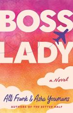 Boss Lady: A Novel